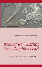 Book of Ra, Sizzling Hot, Dolphins Pearl