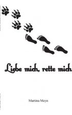 Liebe mich, rette mich