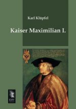 Kaiser Maximilian I.