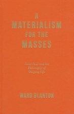 Materialism for the Masses