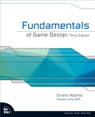 Fundamentals of Game Design (Ernest Adams)(Miękka)