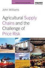 Agricultural Supply Chains and the Challenge of Price Risk
