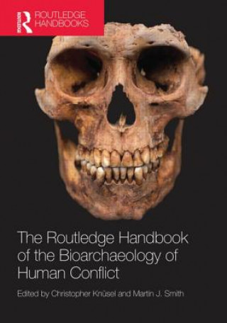 Routledge Handbook of the Bioarchaeology of Human Conflict