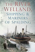 River Welland, Shipping and Mariners of Spalding