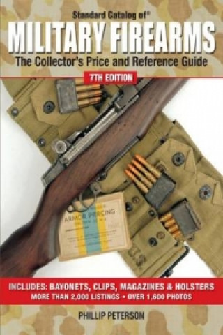 Standard Catalog of Military Firearms 7th Edition