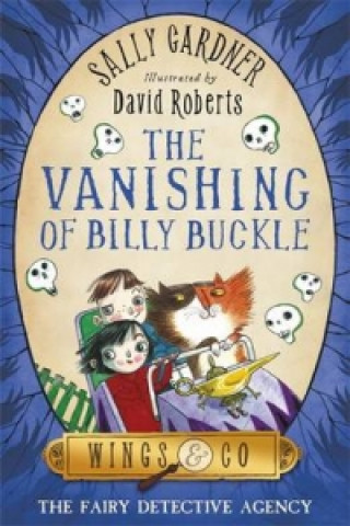 Fairy Detective Agency: The Vanishing of Billy Buckle