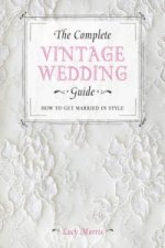 Complete Vintage Wedding Guide