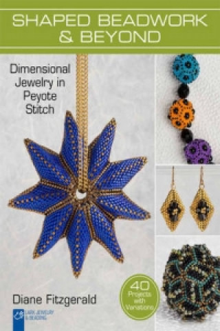 Shaped Beadwork & Beyond