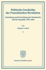 Politische Geschichte der Französischen Revolution.