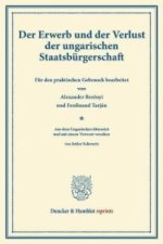 Der Erwerb und der Verlust der ungarischen Staatsbürgerschaft.