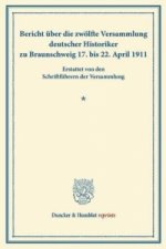 Bericht über die zwölfte Versammlung deutscher Historiker