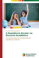 Repetencia Escolar no Discurso Academico