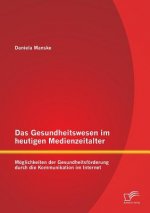 Gesundheitswesen im heutigen Medienzeitalter