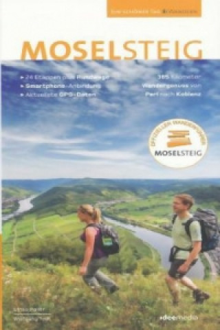 Moselsteig. Der offizielle Wanderführer. Das aktuelle Buch mit allen 24 Etappen plus Rundwege.