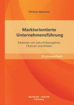 Marktorientierte Unternehmensfuhrung