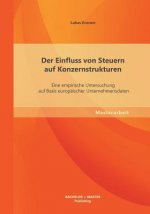 Einfluss von Steuern auf Konzernstrukturen