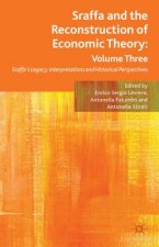 Sraffa and the Reconstruction of Economic Theory: Volume Three