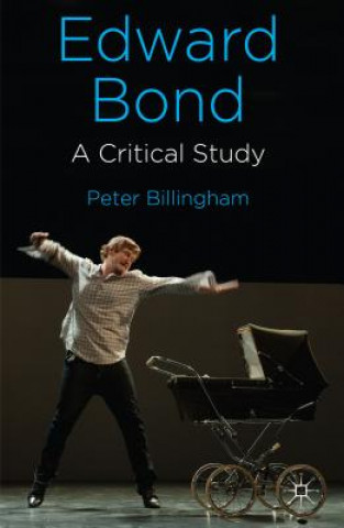 Edward Bond: A Critical Study
