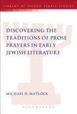 Discovering the Traditions of Prose Prayers in Early Jewish Literature