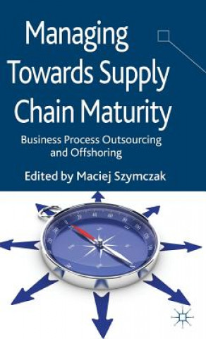 Managing Towards Supply Chain Maturity