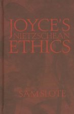 Joyce's Nietzschean Ethics
