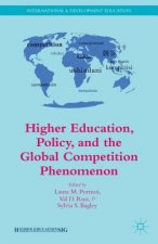 Higher Education, Policy, and the Global Competition Phenomenon