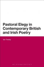 Pastoral Elegy in Contemporary British and Irish Poetry