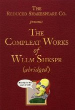 Compleat Works of Wllm Shkspr (Abridged)