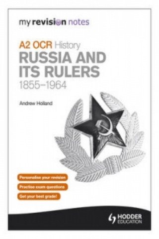 My Revision Notes OCR A2 History: Russia and Its Rulers 1855
