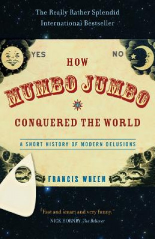 How Mumbo-jumbo Conquered the World