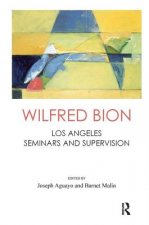 Wilfred Bion: Los Angeles Seminars and Supervision