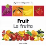 My First Bilingual Book - Fruit - English-italian