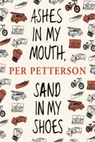 Ashes in My Mouth, Sand in My Shoes (Per Petterson)(Puha kötésű)