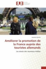 Améliorer la promotion de la France auprès des touristes allemands