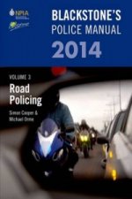 Blackstone's Police Manual Volume 3: Road Policing