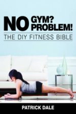 No Gym? No Problem!