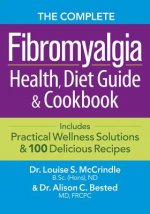 Complete Fibromyalgia Health, Diet Guide and Cookbook