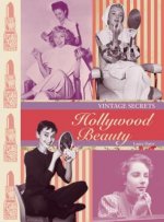 Hollywood Beauty: Vintage Secrets