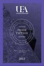 UEA Creative Writing Anthology Prose Fiction
