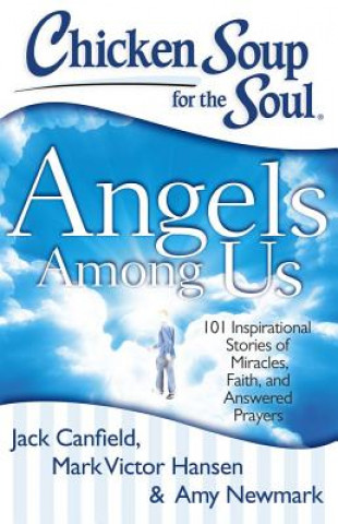 Chicken Soup for the Soul: Angels Among Us