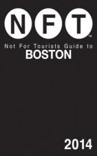 Not For Tourists Guide to Boston 2014