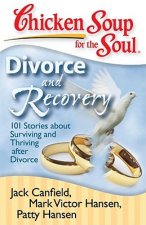 Chicken Soup for the Soul: Divorce and Recovery