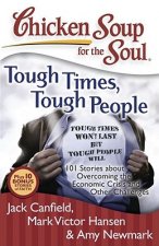 Chicken Soup for the Soul: Tough Times, Tough People