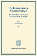 Die byzantinische Volkswirtschaft.