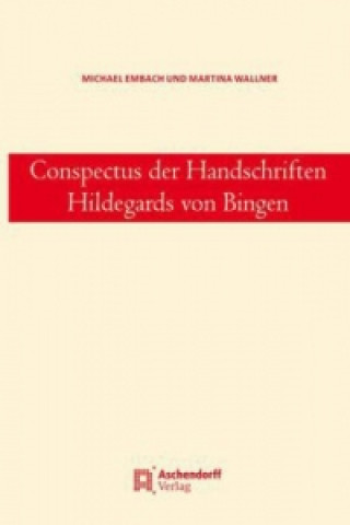 Conspectus der Handschriften Hildegards von Bingen