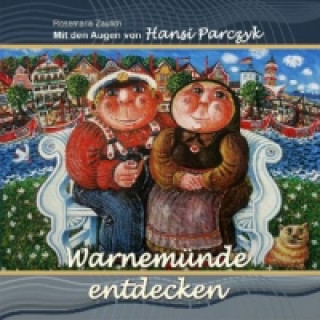 Mit den Augen von Hansi Parczyk Warnemünde entdecken