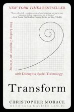 Transform: How Leading Companies are Winning with Disruptive Social Technology