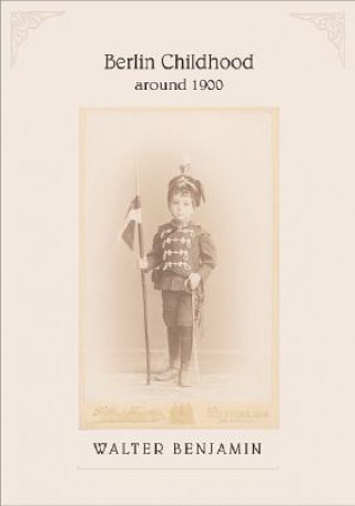 Berlin Childhood around 1900