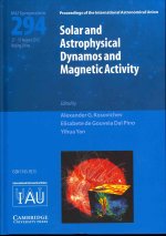 Solar and Astrophysical Dynamos and Magnetic Activity (IAU S294)