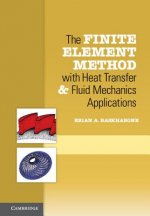 Finite Element Method with Heat Transfer and Fluid Mechanics Applications
